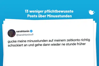 gucke meine minusstunden auf meinem zeitkonto richtig schockiert an und gehe dann wieder ne stunde früher